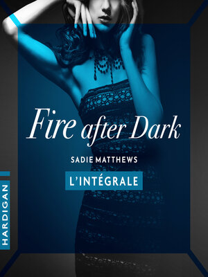 cover image of La Trilogie Fire After Dark--L'intégrale